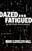 Dazed and Fatigued in the Toxic 21st Century