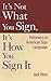 It’s Not What You Sign, It’s How You Sign It: Politeness in American Sign Language