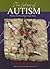 The Fabric of Autism, Weaving The Threads Into A Cogent Theory by Judith Bluestone