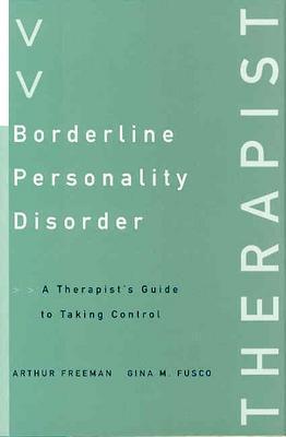 Borderline Personality Disorder: A Therapist's Guide to Taking Control (Paperback)