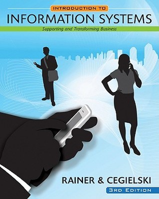 Introduction to Information Systems: Supporting and Transforming Business (Paperback)