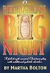 Bethlehem's Big Night: A full-length musical Christmas play with additional yuletide sketches