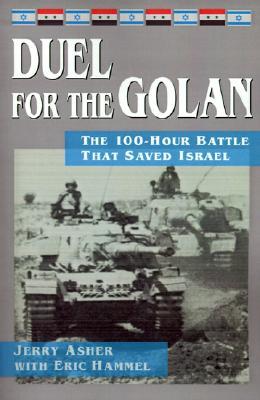 Duel for the Golan: The 100-Hour Battle That Saved Israel (Paperback)