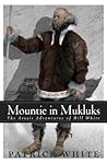 Mountie in Mukluks: The Arctic Adventures of Bill White