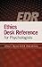 Ethics Desk Reference For Psychologists by Jeffrey E. Barnett