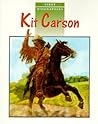 Kit Carson (First Biographies)