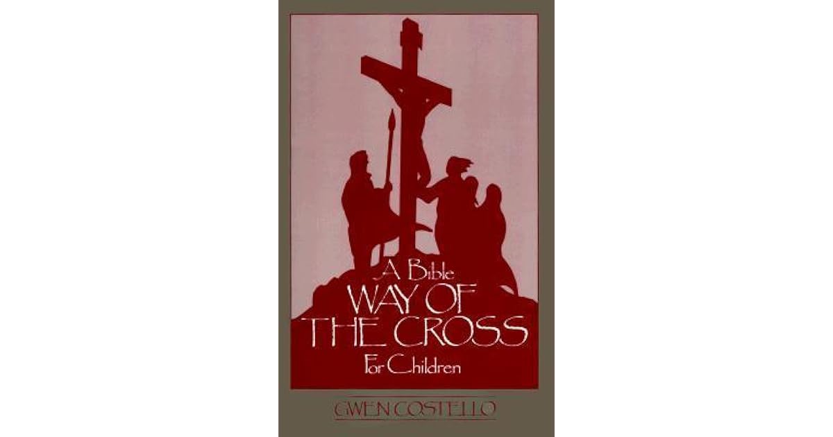 Bible Way of the Cross for Children by Gwen Costello