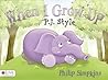 When I Grow Up-P.J. Style by Philip Simpkins