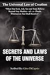 The Universal Law of Creation; Secrets and Laws of the Universe
