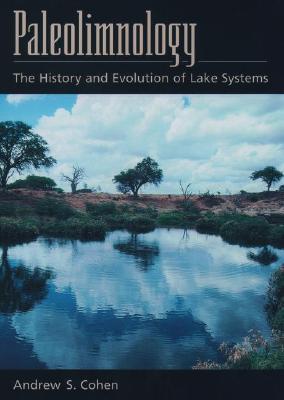 Paleolimnology: The History and Evolution of Lake Systems (Hardcover)