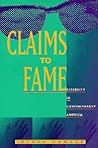 Claims to Fame: Celebrity in Contemporary America