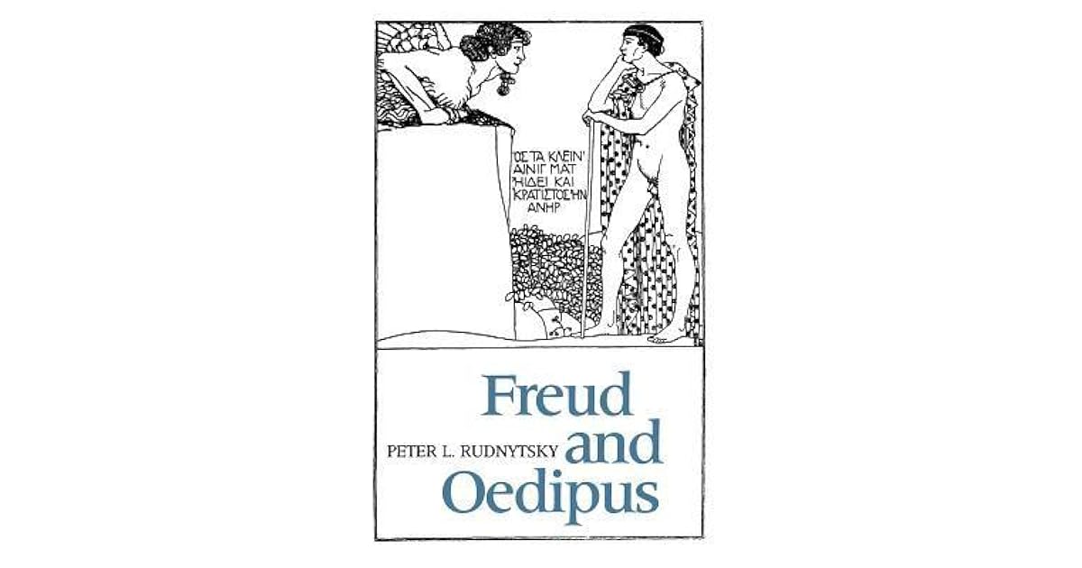 Freud and Oedipus by Peter L. Rudnytsky