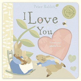 Peter Rabbit I Love You (Peter Rabbit Naturally Better)