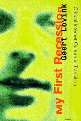 My First Recession: Critical Internet Culture in Transition (Paperback)