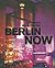 Berlin Now (German and English Edition)