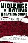 Violence in Dating Relationships: Emerging Social Issues Violence in Dating Relationships: Emerging Social Issues