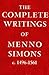 The Complete Writings Of Menno Simons: C. 1496-1561