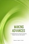 Making Advances: A Comprehensive Guide for Treating Female Sex and Love Addicts Making Advances: A Comprehensive Guide for Treating Female Sex and Love Addicts