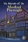 The Mystery of the Murdered Playwright (Cover-To-Cover Informational Books) The Mystery of the Murdered Playwright (Cover-To-Cover Informational Books)