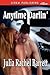 Anytime Darlin' by Julia Rachel Barrett