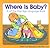 Where Is Baby?: A Lift-the-Flap Sign Language Book