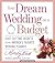 Your Dream Wedding on a Budget by Mindy Weiss