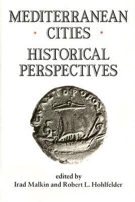 Mediterranean Cities: Historical Perspectives (Hardcover)