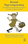 Beyond Pippi Longstocking: Intermedial and International Approaches to Astrid Lindgren's Work
