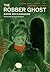 The Robber Ghost