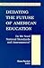 Debating the Future of American Education: Do We Meet National Standards and Assessments? (Brookings Dialogues on Public Policy)