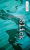 Slick by Sara Cassidy