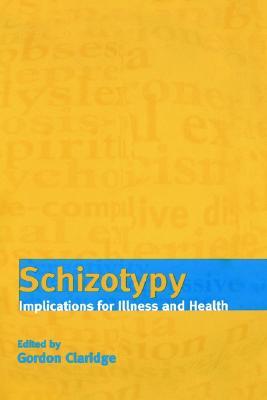 Schizotypy: Implications for Illness and Health (Hardcover)