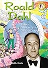 Roald Dahl: Author of Charlie and the Chocolate Factory (Authors Teens Love)