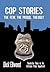 Cop Stories: The Few, the P...