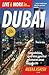 Live and Work in Dubai: Comprehensive, Up-to-date, Practical Information About Everyday Life