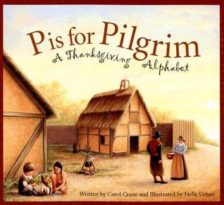 P Is for Pilgrim: A Thanksgiving Alphabet (Alphabet Books)