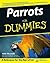 Parrots For Dummies