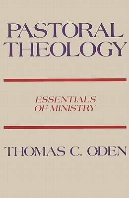Pastoral Theology: Essentials of Ministry (Paperback)