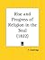 Rise and Progress of Religion in the Soul