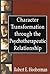 Character Transformation through the Psychotherapeutic Relationship