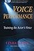 Voice for Performance: Training the Actor's Voice