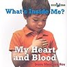 My Heart and Blood (What's Inside Me?)