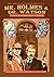 Mr. Holmes & Dr. Watson: Their Strangest Cases