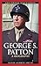 George S. Patton by David Andrew Smith