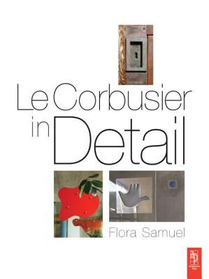 Le Corbusier in Detail (Paperback)