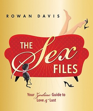 The Sex Files: Your Zodiac Guide to Love & Lust (Paperback)