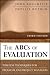 The ABCs of Evaluation: Timeless Techniques for Program and Project Managers