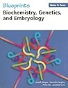 Blueprints Notes & Cases; Biochemistry, Genetics, and Embryology Blueprints Notes & Cases; Biochemistry, Genetics, and Embryology