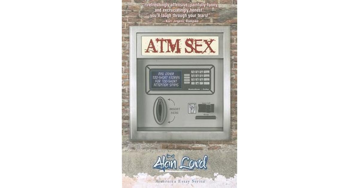 Atm Sex By Alan Lord 