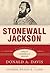 Stonewall Jackson: A Biography